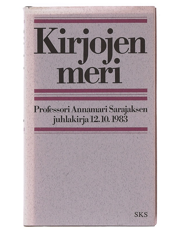 Kirjojen meri : Professori Annamari Sarajaksen juhlakirja 12.10.1983 - Kai Laitinen - Tietokirjat ja oppaat - 10105620354 - 0