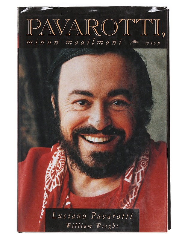 Pavarotti, minun maailmani - Pavarotti, Luciano - Elämäkerrat ja muistelmat - 10105620381 - 0