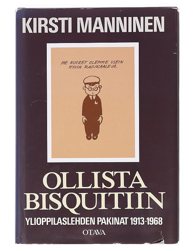 Ollista Bisquitiin : Ylioppilaslehden pakinat 1913-1968 - Kirsti Manninen - Tietokirjat ja oppaat - 10105620385 - 0
