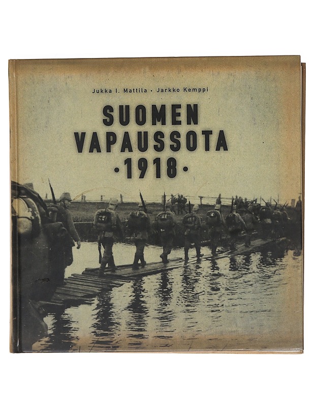 Suomen vapaussota 1918 - Mattila, Jukka I. - Historiakirjat - 10105620421 - 0