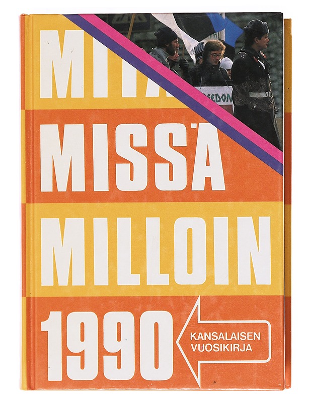Mitä missä milloin 1990 kansalaisen vuosikirja - Allan Tiitta - Tietokirjat ja oppaat - 10105620420 - 0