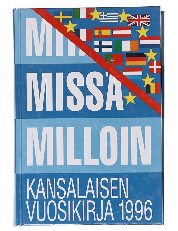 Mitä Missä Milloin : kansalaisen vuosikirja. 1996. - Irja Hämäläinen - Tietokirjat ja oppaat - 10105620427 - 0
