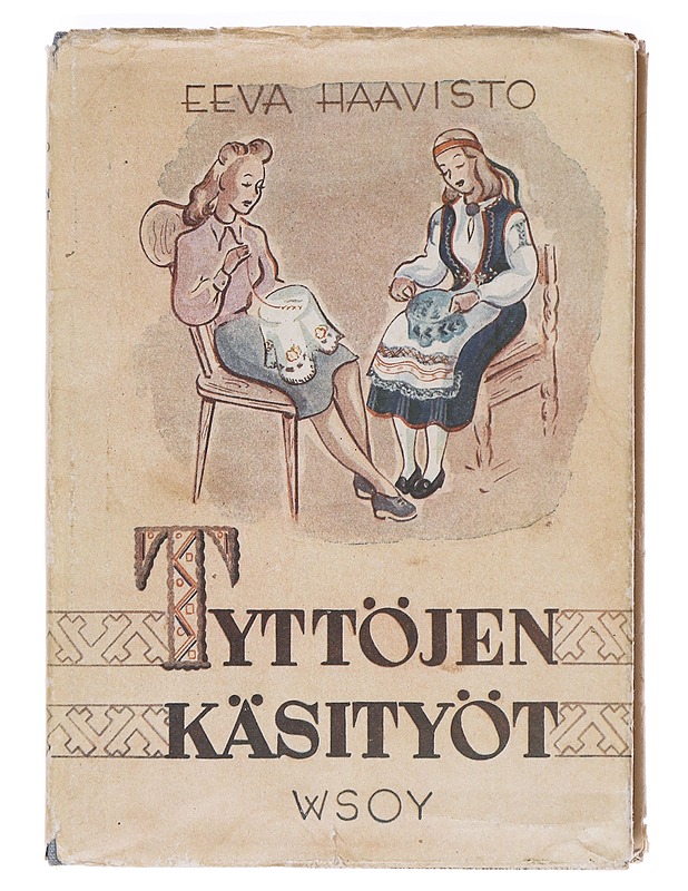 Tyttöjen käsityöt - Eeva Haavisto - Tietokirjat ja oppaat - 10105620432 - 0