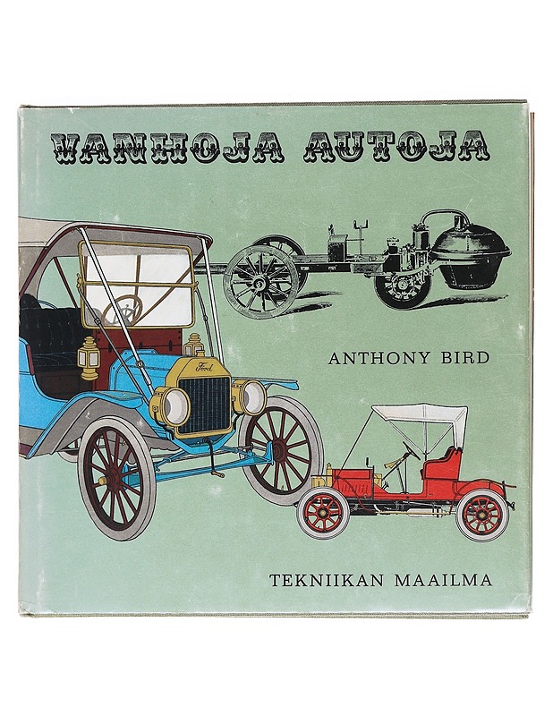 Vanhoja autoja - Anthony Bird - Tietokirjat ja oppaat - 10105620464 - 0