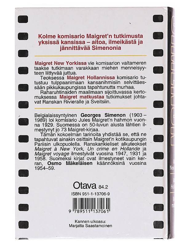 Maigret New Yorkissa / Maigret Hollannissa ; Maigret matkustaa : komisario Maigret'n tutkimuksia - Simenon, Georges - Romaanit ja novellit - 10105620484 - 1