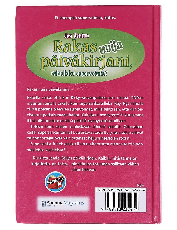 Rakas nuija päiväkirjani, minullako supervoimia? - Benton, Jim - Nuorten kirjat - 10105620512 - 1