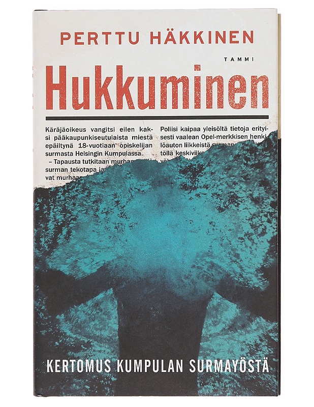 Hukkuminen : kertomus Kumpulan surmayöstä - Perttu Häkkinen - Romaanit ja novellit - 10105620527 - 0