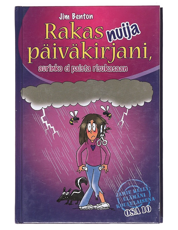 Rakas nuija päiväkirjani, aurinko ei paista risukasaan - Benton, Jim - Nuorten kirjat - 10105620530 - 0