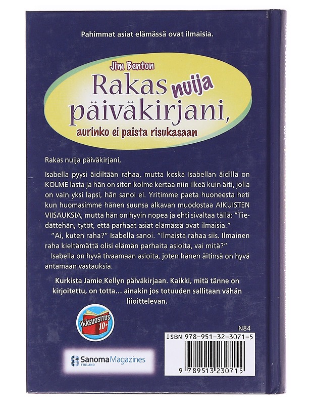 Rakas nuija päiväkirjani, aurinko ei paista risukasaan - Benton, Jim - Nuorten kirjat - 10105620530 - 1