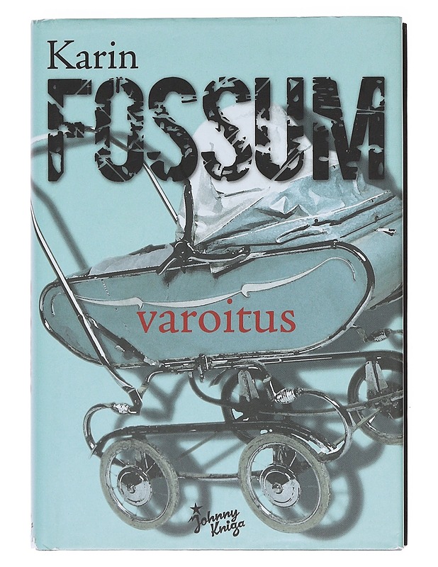 Varoitus / Konrad Sejer -romaani - Karin Fossum - Kaunokirjallisuus - 10105620543 - 0