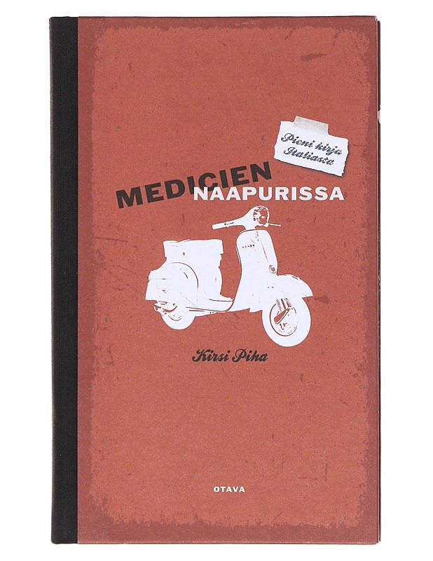 Medicien naapurissa / pieni kirja Italiasta - Kirsi Piha - Tietokirjat ja oppaat - 10105620545 - 0