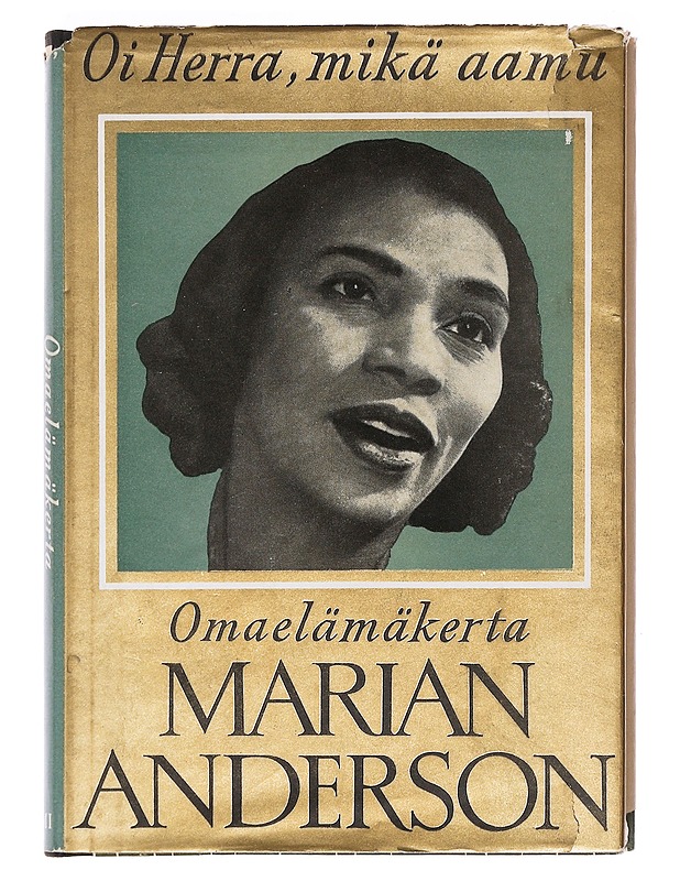 Oi Herra, mikä aamu -  Marian Anderson - Elämäkerrat ja muistelmat - 10105620548 - 0