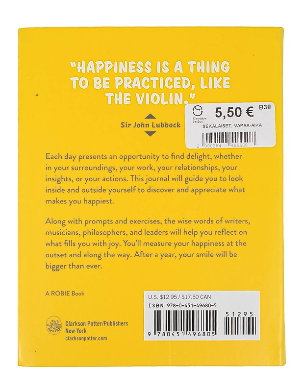 Do One Thing Every Day That Makes You Happy: A Happiness Journal - Robie Rogge - Tietokirjat ja oppaat - 10105620555 - 1