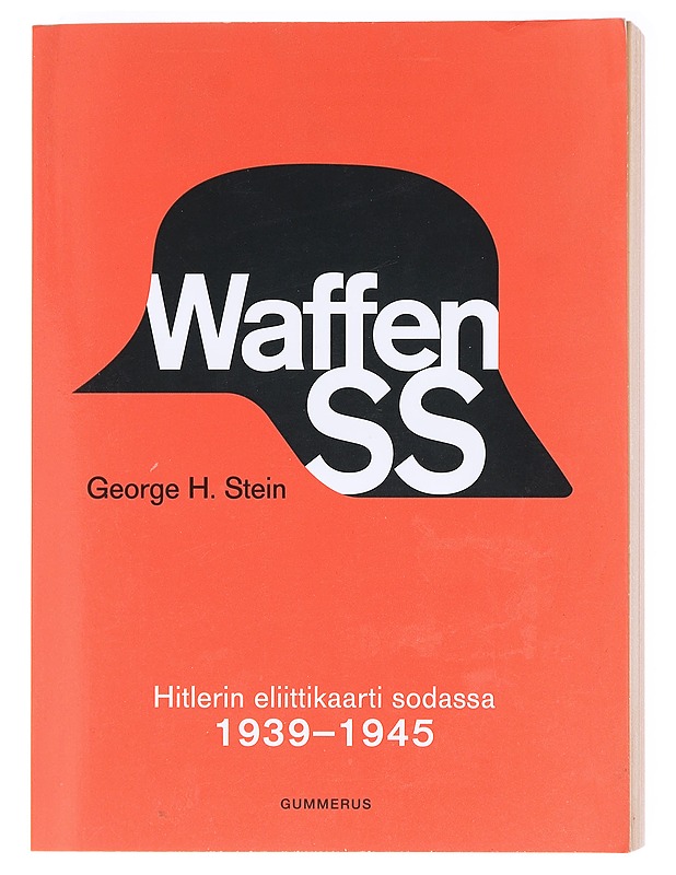 Waffen-SS : Hitlerin eliittikaarti sodassa - Stein, George H. - Tietokirjat ja oppaat - 10105620560 - 0