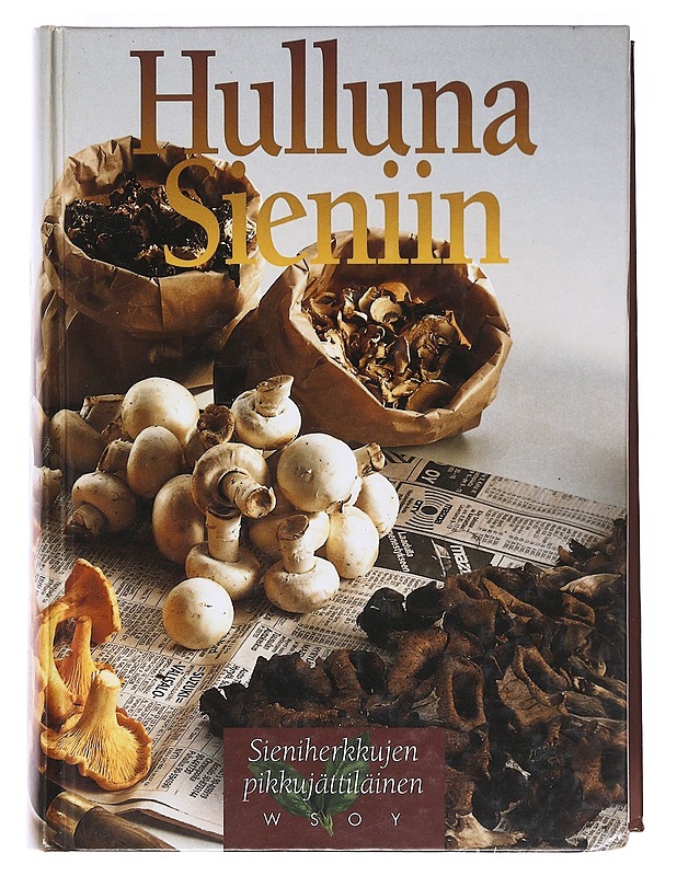 Hulluna sieniin - Hosia, Vuokko - Ruokakirjat - 10105620575 - 0