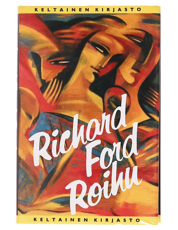Roihu - Ford, Richard - Romaanit ja novellit - 10105620595 - 0
