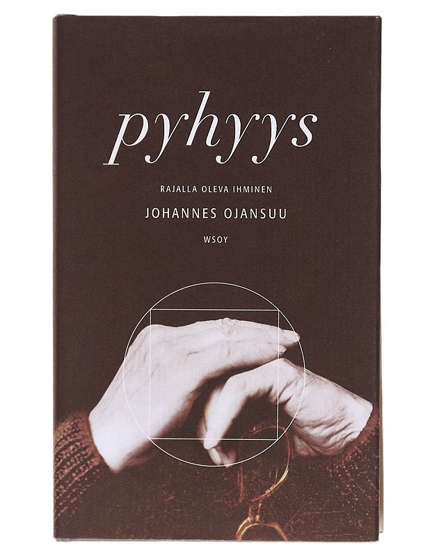Pyhyys / rajalla oleva ihminen - Johannes Ojansuu - Tietokirjat ja oppaat - 10105620634 - 0