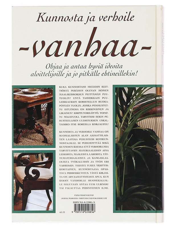 Kunnosta ja verhoile vanhaa - Juha Hauta-aho, - Harrastekirjat - 10105620642 - 1