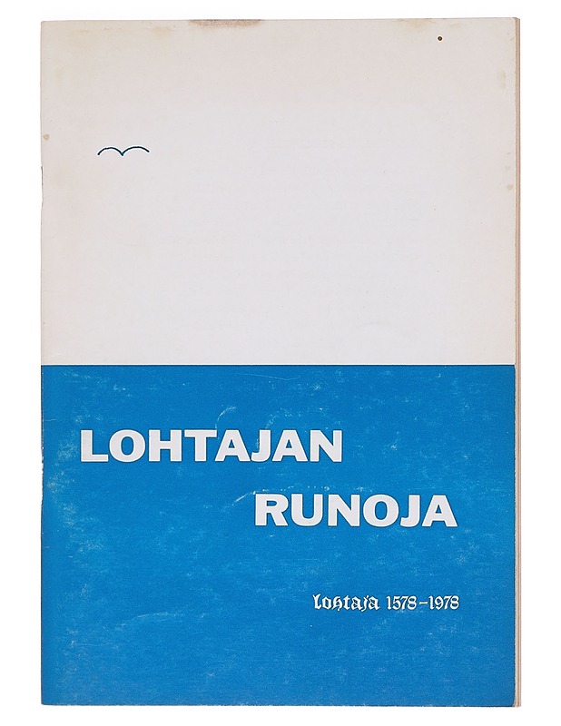 Lohtajan Runoja : Lohtaja 1578 - 1978 - Mikko Himanka - Runot ja näytelmät - 10105620653 - 0