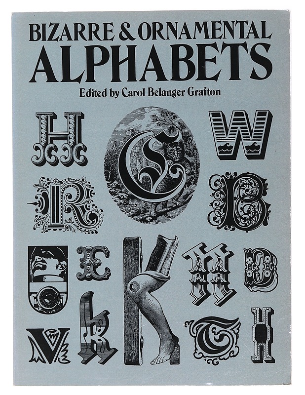 Bizarre and ornamental alphabets - Grafton, Carol Belanger - Romaanit ja novellit - 10105620657 - 0
