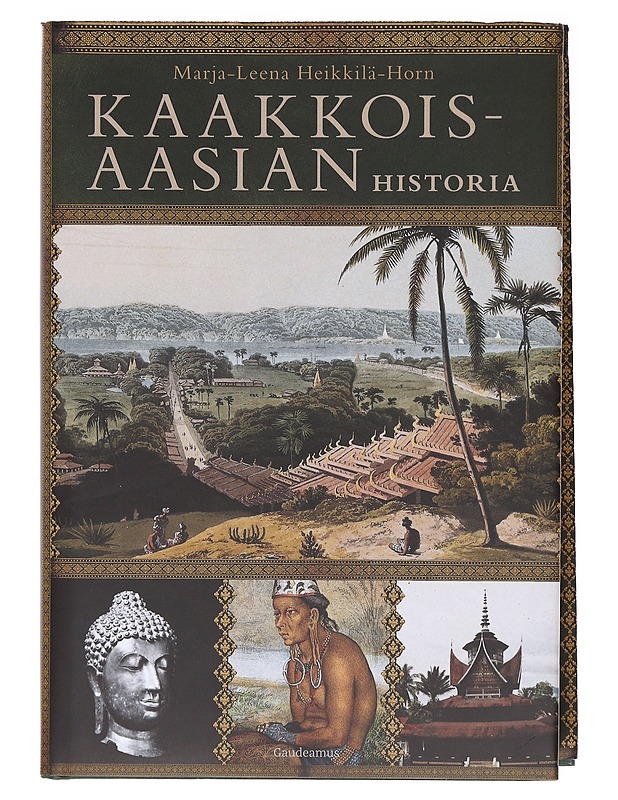 Kaakkois-Aasian historia - Heikkilä-Horn, Marja-Leena - Historiakirjat - 10105620679 - 0