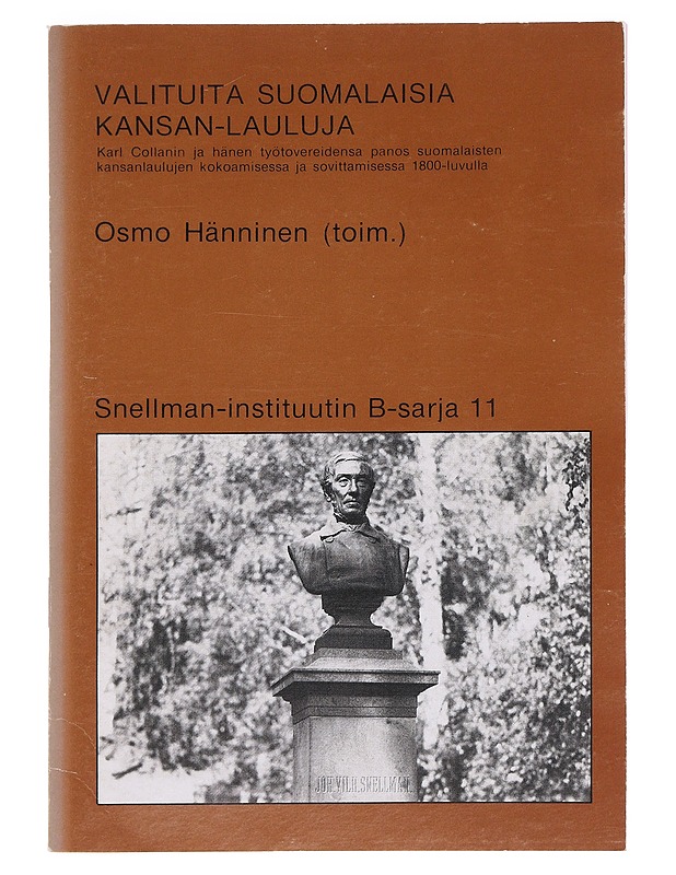 Valituita suomalaisia kansan-lauluja, Snellman-instituutin B-sarja 11 - Hänninen, Osmo - Tietokirjat ja oppaat - 10105620725 - 0