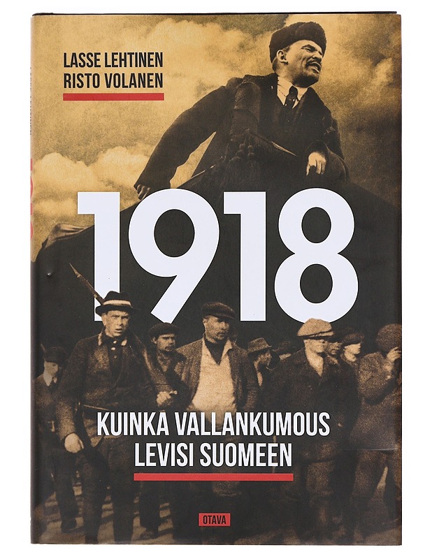 1918 : kuinka vallankumous levisi Suomeen - Lehtinen, Lasse - Tietokirjat ja oppaat - 10105620739 - 0