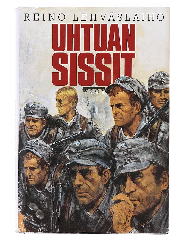 Uhtuan sissit : romaani - Reino Lehväslaiho - Romaanit ja novellit - 10105620742 - 0