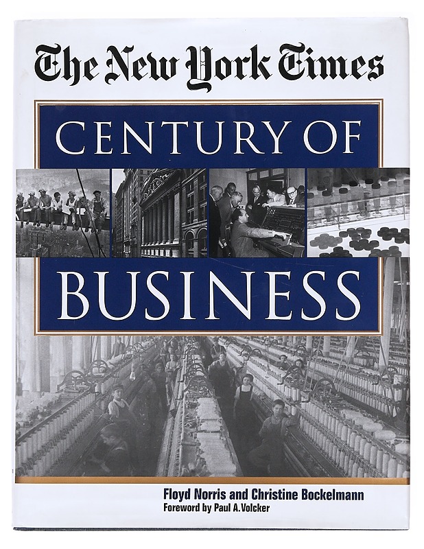 The Newyork Times : Century of Business - Floyd Norris - Tietokirjat ja oppaat - 10105620763 - 0