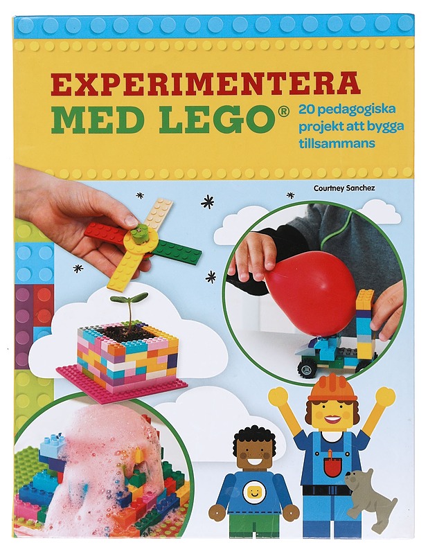 Experimentera med lego - Sanchez, Courtney - Lastenkirjat - 10105620809 - 0