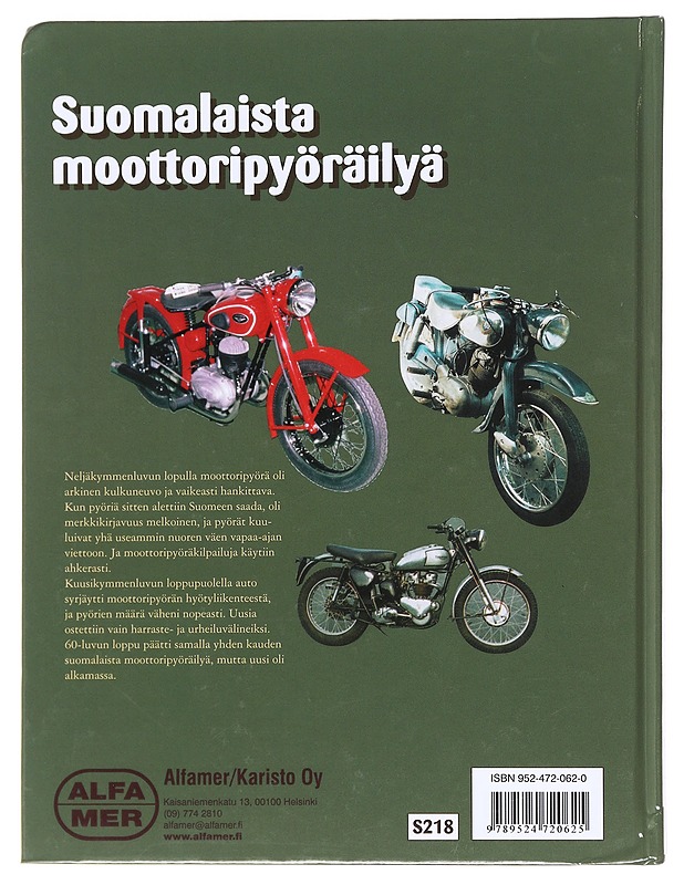 Suomalaista moottoripyöräilyä 40-luvulta 60-luvulle / "sahalle töihin tai kartsalle sähistään" - Olli J. Ojanen - Harrastekirjat - 10105620816 - 1