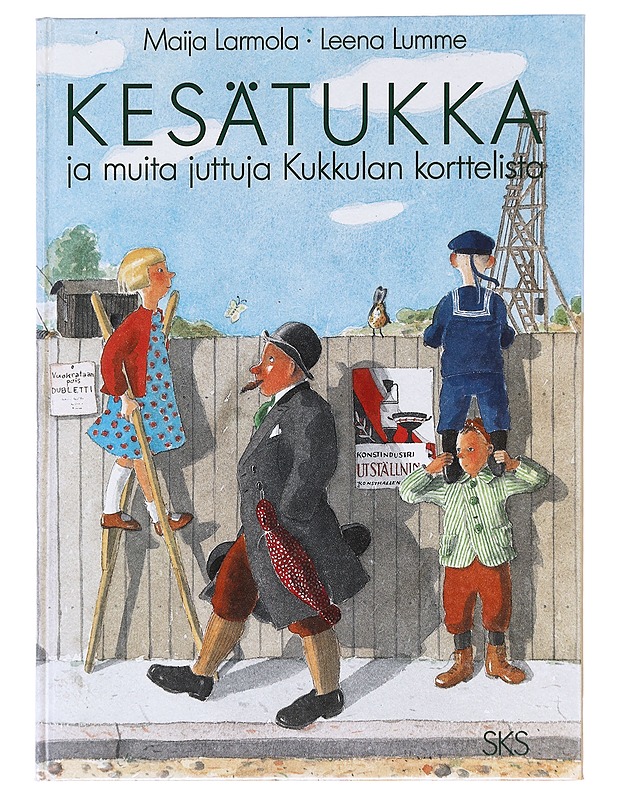Kesätukka ja muita juttuja Kukkulan korttelista - Larmola, Maija - Lastenkirjat - 10105620814 - 0