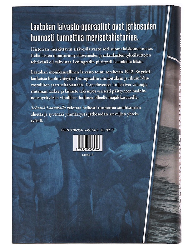 Tehtävä Laatokalla / Italian, Saksan ja Suomen laivasto-osasto 1942 - Ville Vänskä - Tietokirjat - 10105620842 - 1