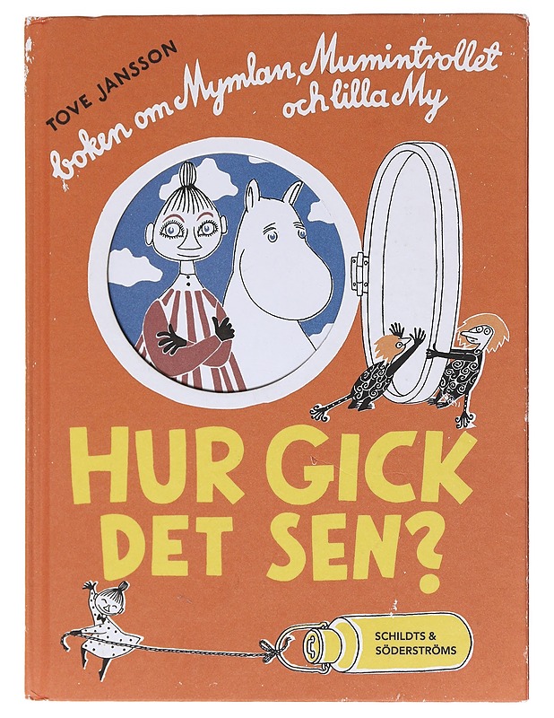 Hur gick det sen? boken om Mymlan, Mumintrollet och lilla My - Jansson, Tove - Lastenkirjat - 10105620880 - 0