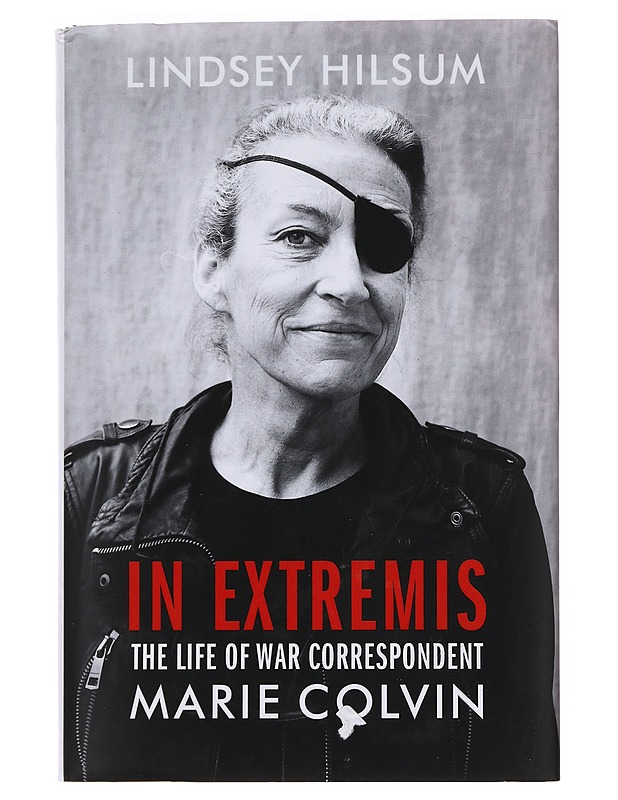 In Extremis: The Life of War Correspondent Marie Colvin - Lindsey Hilsum  - Tietokirjat - 10105620873 - 0