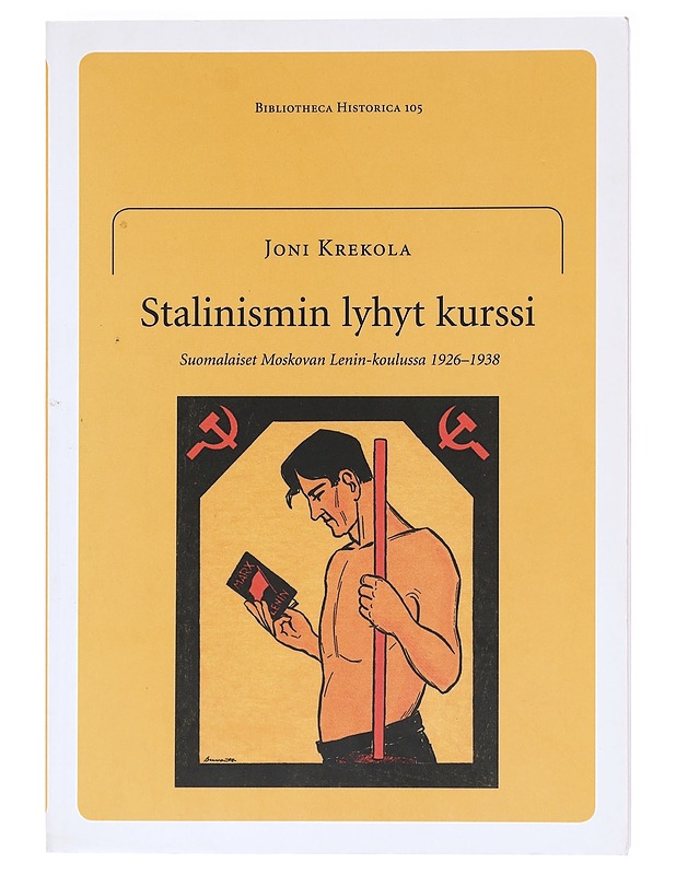Stalinismin lyhyt kurssi - Joni Krekola - Tietokirjat - 10105620896 - 0