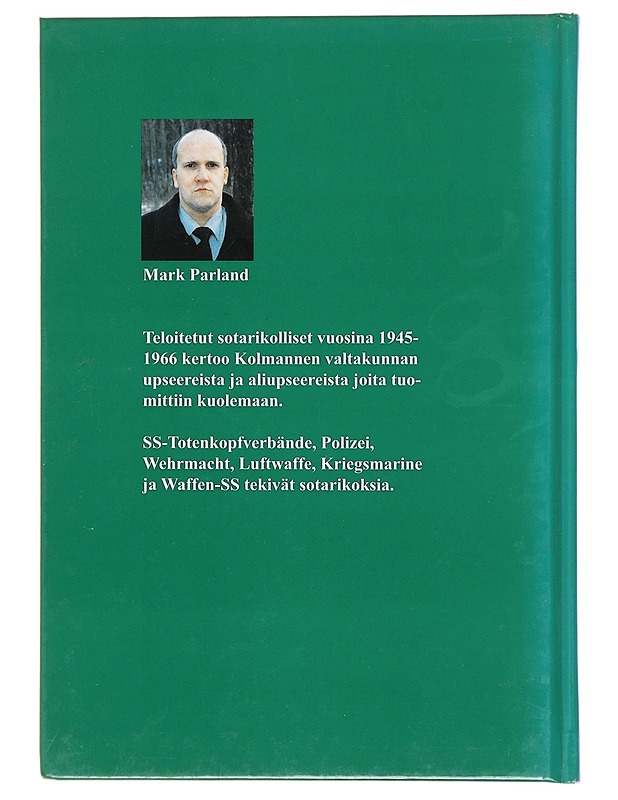 Teloitetut sotarikolliset v. 1945-1966 - Mark Parland - Elämäkerrat ja muistelmat - 10105620919 - 1