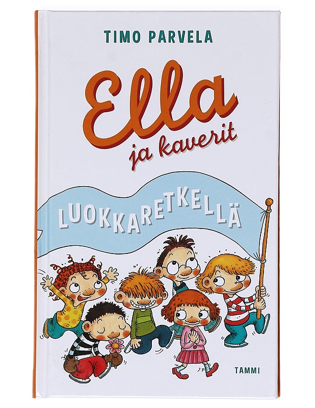 Ella ja kaverit luokkaretkellä - Parvela, Timo - Lastenkirjat - 10105620943 - 0