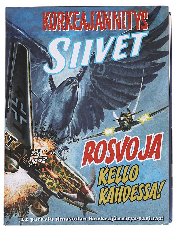 Rosvoja kello kahdessa! / 12 parasta ilmasodan Korkeajännitys-tarinaa - Alanen, Anssi - Sarjakuvat - 10105620953 - 0