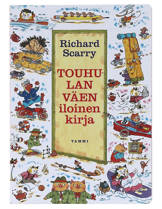 Touhulan väen iloinen kirja - Scarry, Richard - Lastenkirjat - 10105621006 - 0