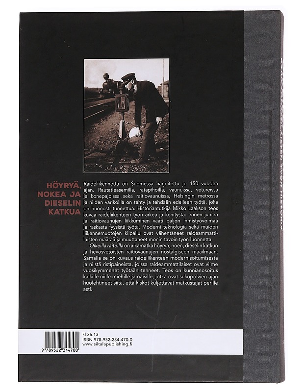 Oikeilla raiteilla / raideammattilaisten työn historia - Laakso, Mikko - Historiakirjat - 10105621025 - 1