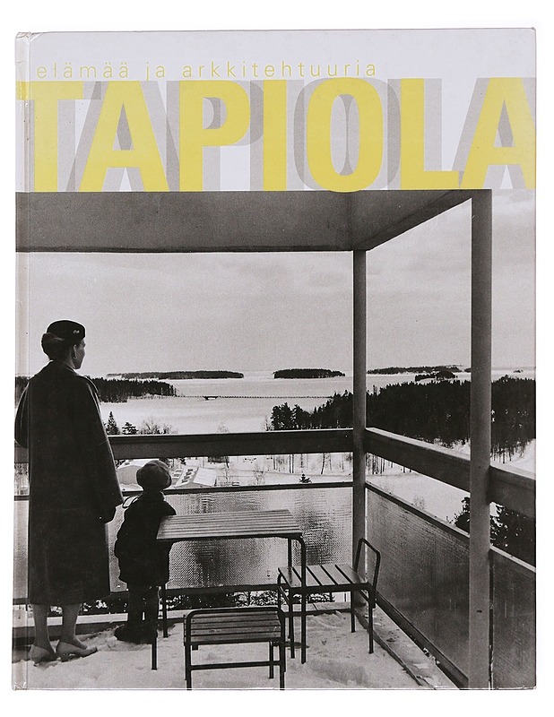 Tapiola : elämää ja arkkitehtuuria - Tuomi, Timo - Historiakirjat - 10105621027 - 0