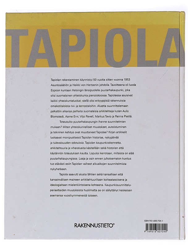 Tapiola : elämää ja arkkitehtuuria - Tuomi, Timo - Historiakirjat - 10105621027 - 1