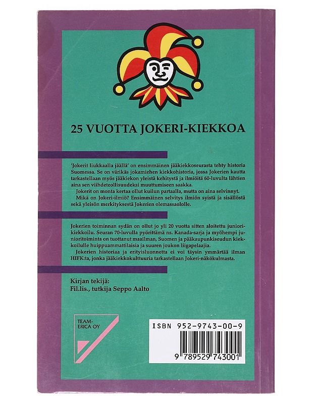 Jokerit liukkaalla jäällä / 25 vuotta Jokeri-kiekkoa - Seppo Aalto - Harrastekirjat - 10105621099 - 1