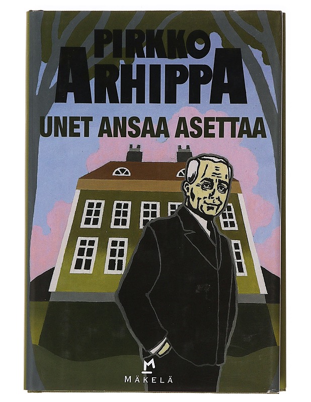Unet ansaa asettaa / jännitysromaani - Pirkko Arhippa - Romaanit ja novellit - 10105621101 - 0