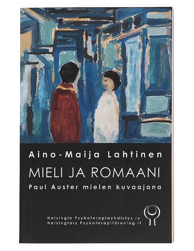 Mieli ja romaani, Paul Auster mielen kuvaajana - Aino-Maija Lahtinen - Tietokirjat ja oppaat - 10105621117 - 0