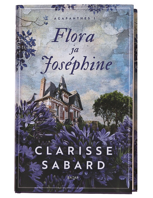 Flora ja Joséphine - Sabard, Clarisse - Romaanit ja novellit - 10105621125 - 0