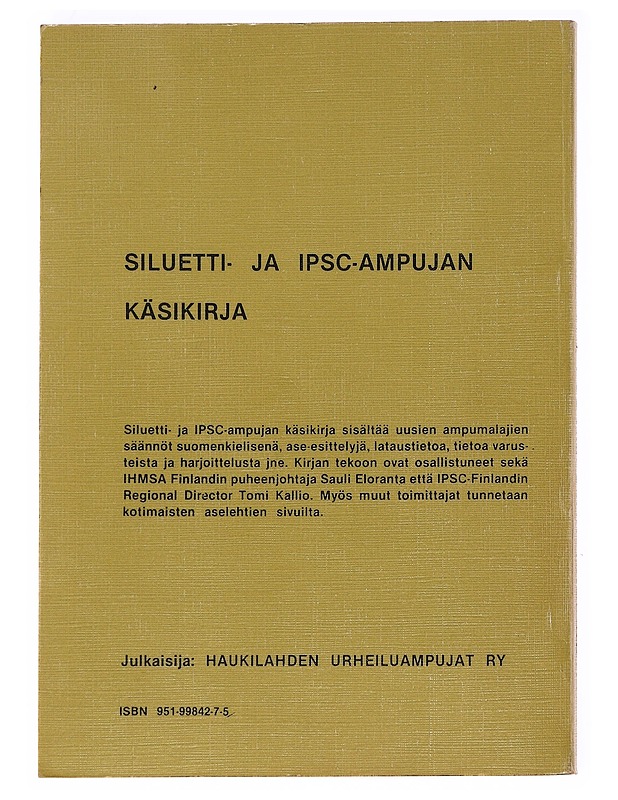 Siluetti- ja IPSC-ampujan käsikirja - Eloranta, Sauli - Tietokirjat ja oppaat - 10105621156 - 1