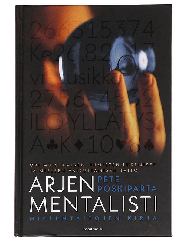 Arjen mentalisti / mielentaitojen kirja : opi muistamisen, ihmisten lukemisen ja mieleen vaikuttamisen taito - Pete Poskiparta - Tietokirjat ja oppaat - 10105621197 - 0
