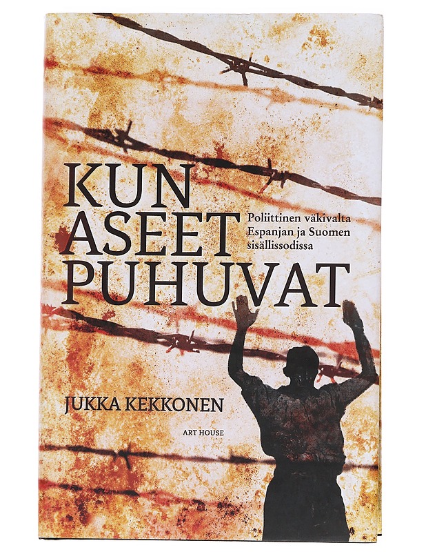 Kun Aseet Puhuvat - Jukka Kekkonen - Historiakirjat - 10105621207 - 0